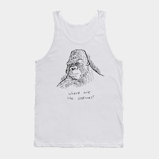 Where Are The Gorillas Tank Top